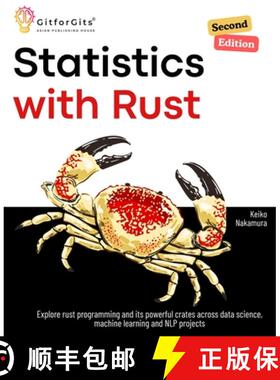 预订 Statistics with Rust, Second Edition: Explore rust programming and its powerful crates across da... [9788119177974]