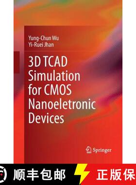 【3-4周达】3D TCAD Simulation for CMOS Nanoeletronic Devices [9789811097799]