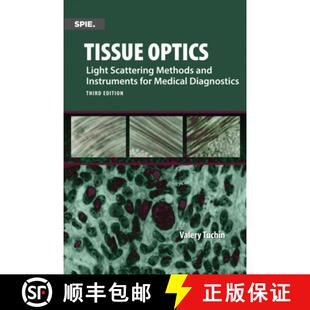 【3-4周达】Tissue Optics, Light Scattering Methods and Instruments for Medical Diagnosis [9781628415162]