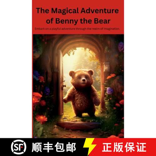 【3-4周达】The Magical Adventure  of Benny the Bear: Embark on a playful adventure through the realm ... [9781312381162]