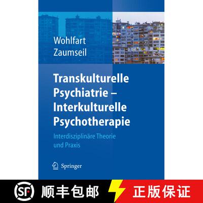 【3-4周达】精装 Transkulturelle Psychiatrie - Interkulturelle Psychotherapie : Interdisziplinäre The... [9783540327752]