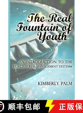 【3-4周达】The Real Fountain of Youth: An Introduction to the P.E.A.C.E. Stress Management System(R) [9780997325249]