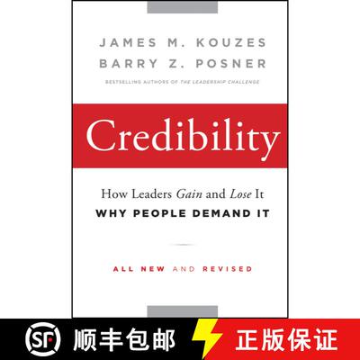 【3-4周达】Credibility: How Leaders Gain And Lose It, Why People Demand It, 2Nd Edition [Wiley经管] [9780470651711]