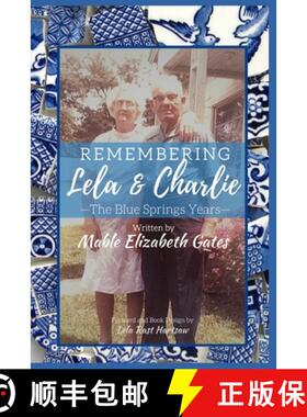 预订 Remembering Lela & Charlie: The Blue Springs Years [9780578735405]