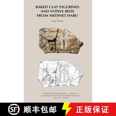 【3-4周达】Baked Clay Figurines and Votive Beds from Medinet Habu [9781885923585]
