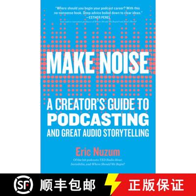 【3-4周达】Make Noise: A Creator's Guide to Podcasting and Great Audio Storytelling [9781523504558]