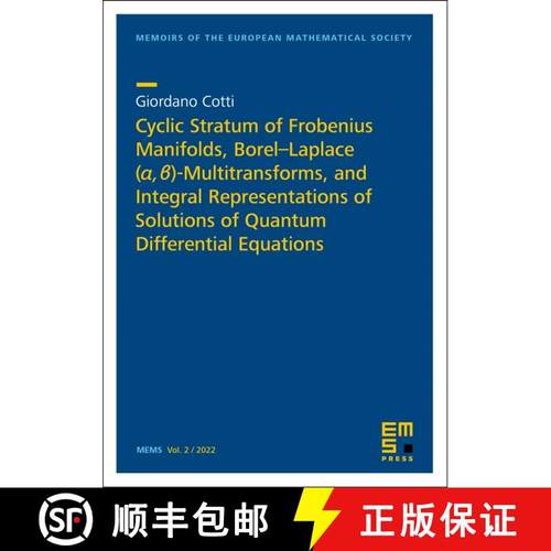 预订 Cyclic Stratum of Frobenius Manifolds, Borel–Laplace (, )-Multitransforms, and Integral Rep... [9783985470235]