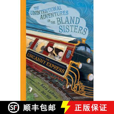 预订 Uncanny Express (The Unintentional Adventures of the Bland Sisters Book 2) [9781419732041]