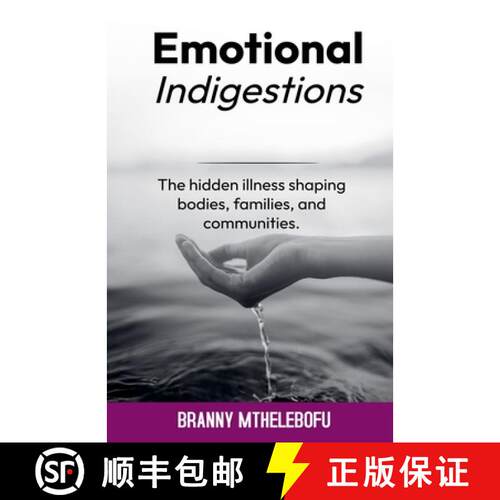 【3-4周达】Emotional Indigestion:  Illness Shaping Bodies, Families, and Communities [9798231400812]