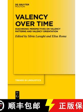 【3-4周达】Valency over Time: Diachronic Perspectives on Valency Patterns and Valency Orientation [9783110755602]