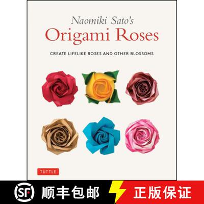 【3-4周达】Naomiki Sato's Origami Roses: Create Lifelike Roses and Other Blossoms [9784805315200]