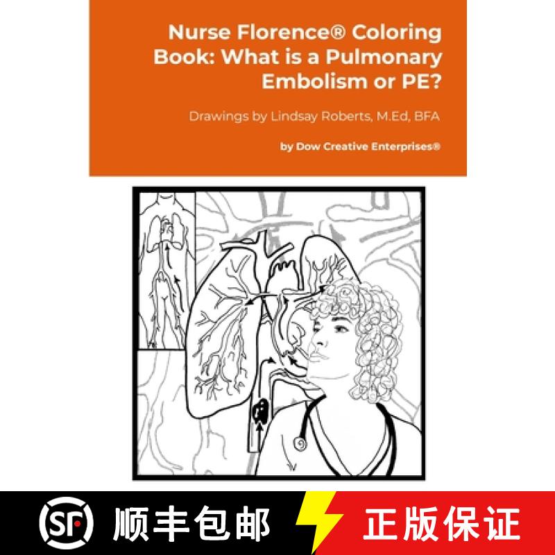 【2-3周达】Nurse Florence(R) Coloring Book: What is a Pulmonary Embolism or PE? [9781300846710]