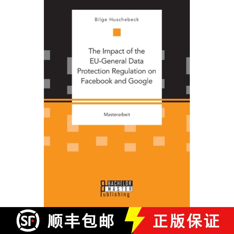 【3-4周达】The Impact of the EU-General Data Protection Regulation on Facebook and Google [9783959930888]
