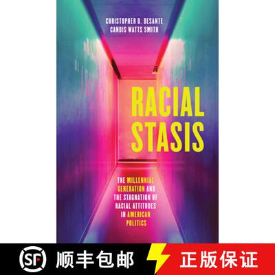 【3-4周达】Racial Stasis – The Millennial Generation and the Stagnation of Racial Attitudes in Ameri... [9780226643625]