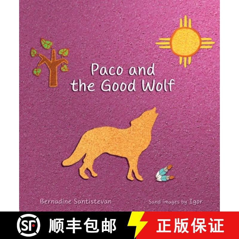 【3-4周达】Paco and the Good Wolf: A magical story that shows how friendship and love can overcome fear. [9798989291212]