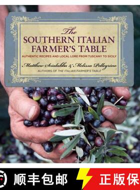 【3-4周达】Southern Italian Farmer's Table : Authentic Recipes And Local Lore From Tuscany To Sicily ... [9780762770823]