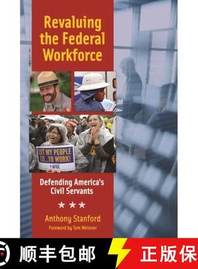 预订 Revaluing the Federal Workforce: Defending America's Civil Servants [9781440802591]