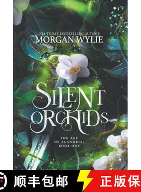 【3-4周达】Silent Orchids: The Age of Alandria: Book One [9798987716502]