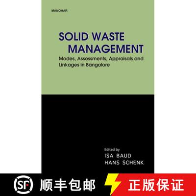 【3-4周达】Solid Waste Management: Modes Assessments Appraisals and Linkages in Bangalore [9788173040825]