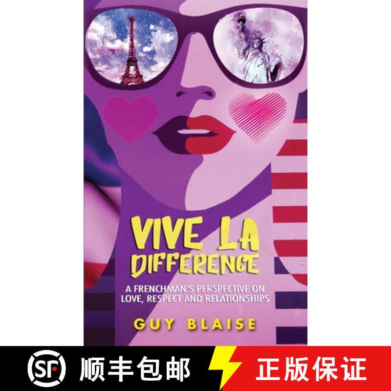 【3-4周达】Vive La Difference: A FRENCHMAN'S PERSPECTIVE ON AMERICAN WOMEN, LOVE, RESPECT AND RELATIO... [9798998542923]