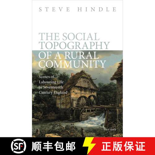 【3-4周达】精装 The Social Topography of a Rural Community: Scenes of Labouring Life in Seventeenth C... [9780192868466]