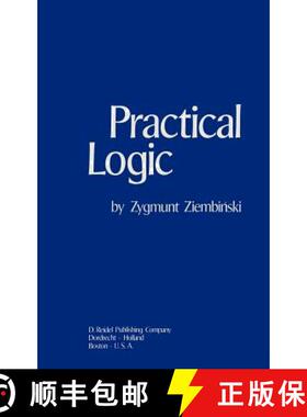 【3-4周达】Practical Logic: With the Appendix on Deontic Logic [9789027705570]