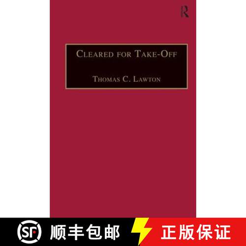 【3-4周达】精装 Cleared for Take-Off: Structure and Strategy in the Low Fare Airline Business [9780754612698]