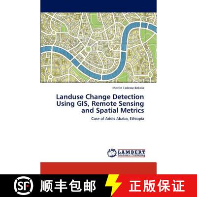 【3-4周达】Landuse Change Detection Using GIS, Remote Sensing and Spatial Metrics [9783847336631]