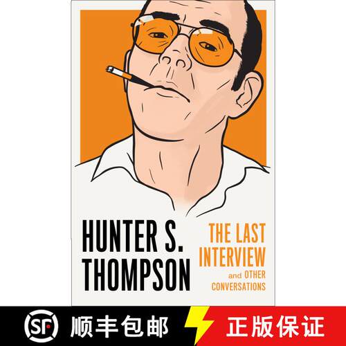 【3-4周达】Hunter S. Thompson: The Last Interview: and Other Conversations [9781612196930]