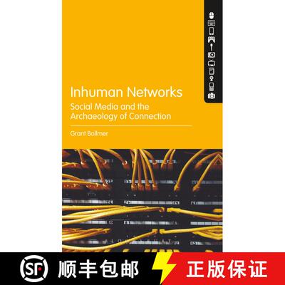 【3-4周达】Inhuman Networks: Social Media and the Archaeology of Connection [9781501340178]