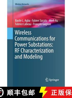 【3-4周达】Wireless Communications for Power Substations: RF Characterization and Modeling: RF Charac... [9783030082260]
