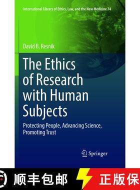 【3-4周达】The Ethics of Research with Human Subjects : Protecting People, Advancing Science, Promoti... [9783319886541]