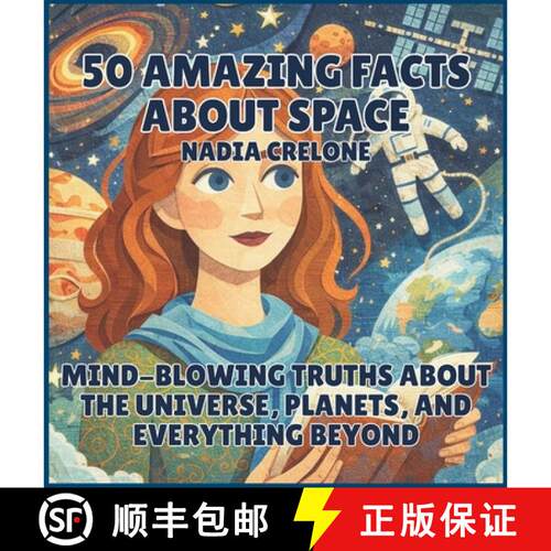 【3-4周达】精装 50 Amazing Facts About Space: Mind-Blowing Truths About the Universe, Planets, and Ev... [9798295858796]