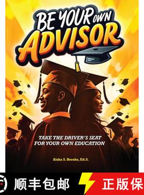 预订 Be Your Own Advisor: Take the Driver's Seat for Your Own Education [9798350723250]