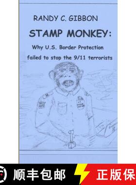 【3-4周达】STAMP MONKEY:  Why U.S. Border Protection Failed  to Stop the 9/11  Terrorists [9781304909169]