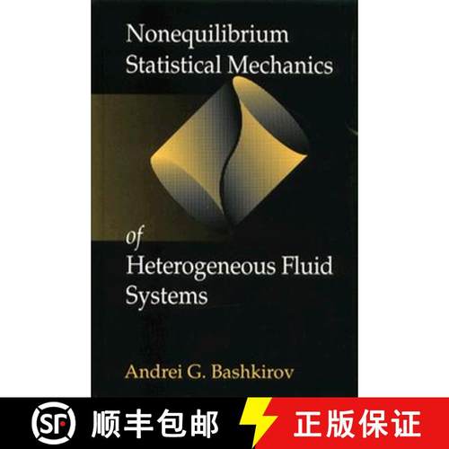 【3-4周达】Nonequilibrium Statistical Mechanics of Heterogeneous Fluid Systems [9780849328602]