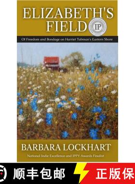【3-4周达】Elizabeth's Field: Of Freedom and Bondage on Harriet Tubman's Eastern Shore [9781944962753]