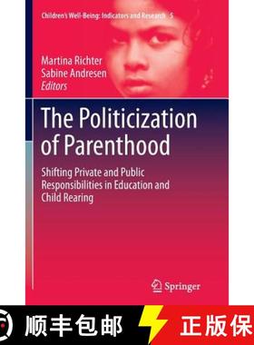 【3-4周达】The Politicization of Parenthood : Shifting private and public responsibilities in educati... [9789400798755]