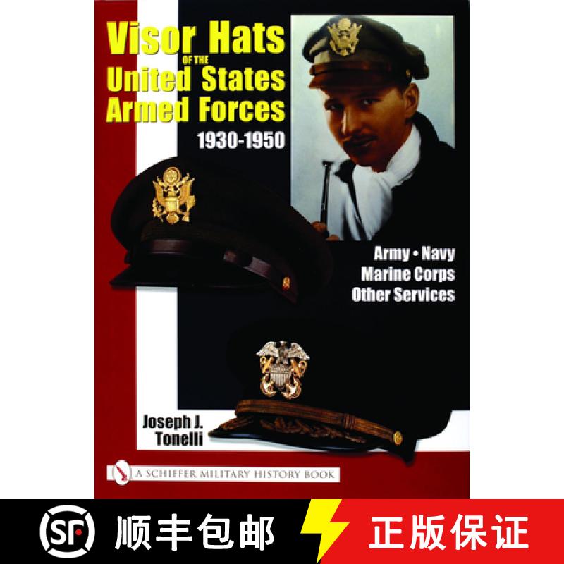 【3-4周达】Visor Hats of the United States Armed Forces 1930-1950 [9780764318900]