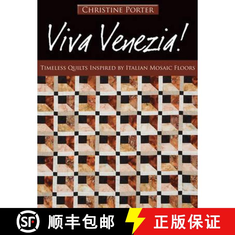【2-3周达】Viva Venezia!-Print-on-Demand-Edition: Timeless Quilts Inspired by Italian Mosaic Floors [9781571205537]