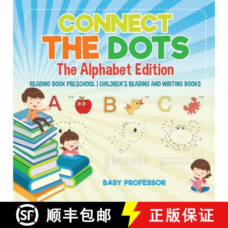 【3-4周达】Connect the Dots - The Alphabet Edition - Reading Book Preschool | Children's Reading and ... [9781541925595]