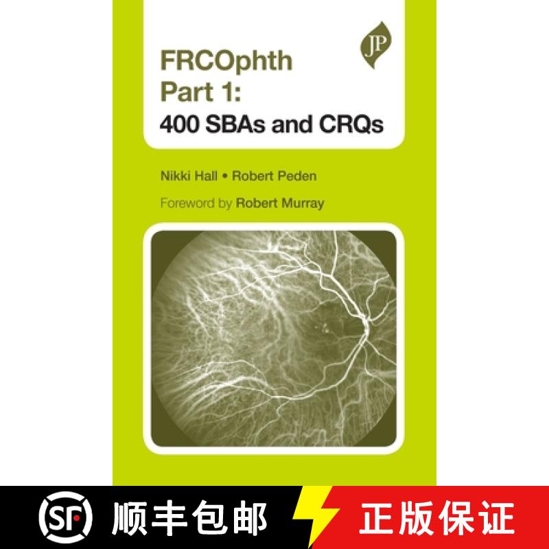 【2-3周达】FRCOphth Part 1: 400 SBAs and CRQs: 400 SBAs and CRQs [9781909836365]