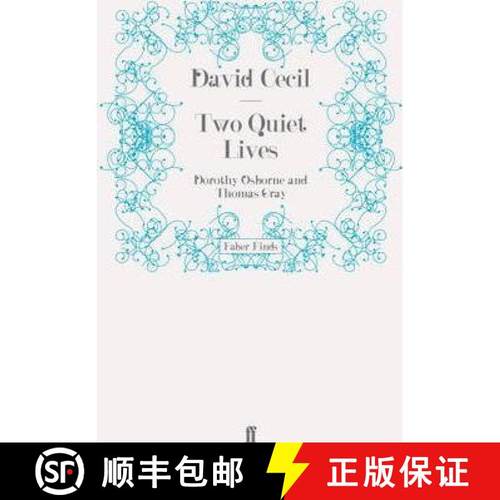 预订 Two Quiet Lives: Dorothy Osborne and Thomas Gray [9780571251421]