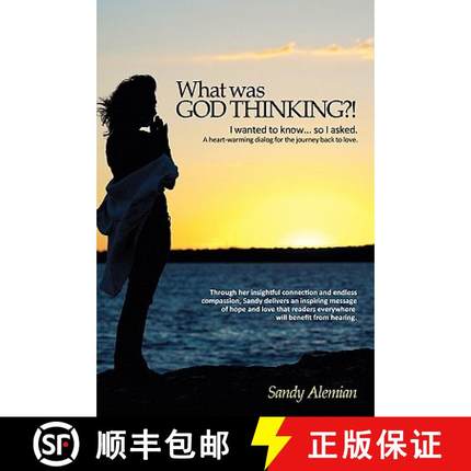 【3-4周达】What Was God Thinking?!: I Wanted to Know...So I Asked. a Heart-Warming Dialog for the Jou... [9781452501444]