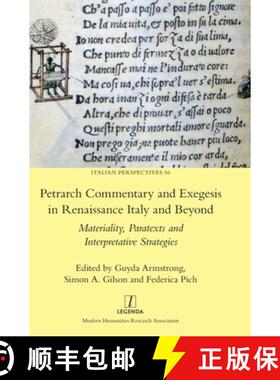【3-4周达】Petrarch Commentary and Exegesis in Renaissance Italy and Beyond: Materiality, Paratexts a... [9781839541483]