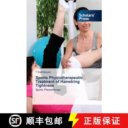 【3-4周达】Sports Physiotherapeutic Treatment of Hamstring Tightness [9786206772620]