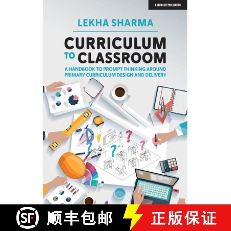 【2-3周达】Curriculum to Classroom: A Handbook to Prompt Thinking Around Primary Curriculum Design an... [9781913622213]