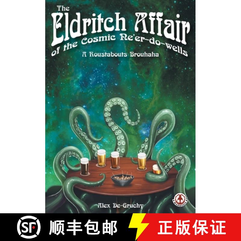 【2-3周达】The Eldritch Affair of the Cosmic Ne'er-do-wells: A Roustabouts Brouhaha [9781914926860]