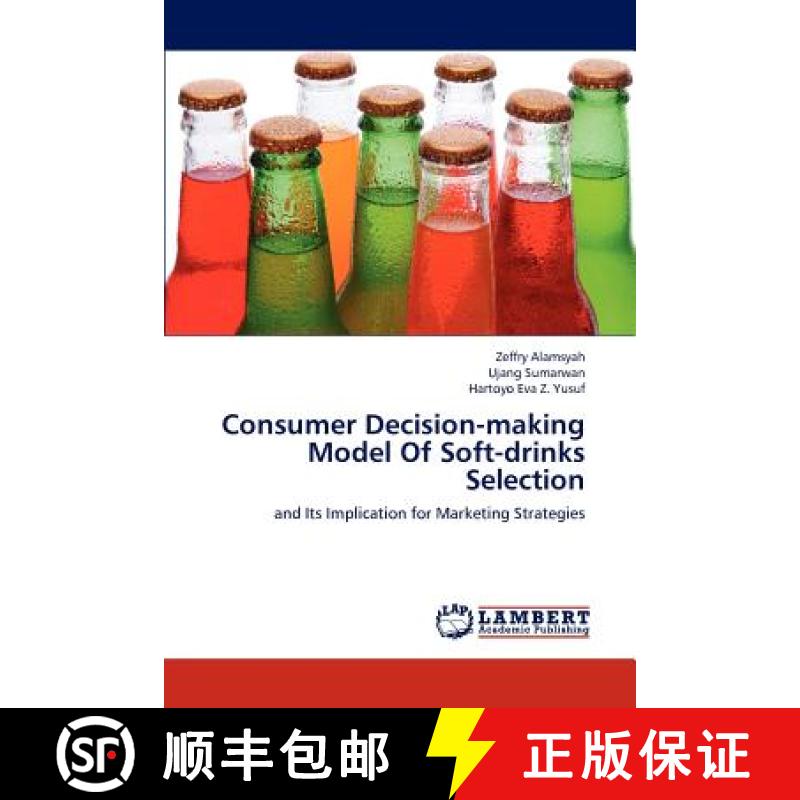 预订 Consumer Decision-Making Model of Soft-Drinks Selection [9783659214271]