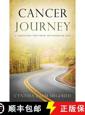 【3-4周达】Cancer Journey:  A Caregiver's View from the Passenger Seat [9781683143420]